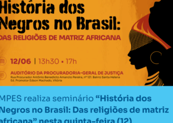 Seminário do MPES discute história das religiões de matriz africana e o combate à intolerância religiosa. Evento ocorre nesta quinta (12), às 13h30, em Vitória.